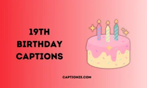 Read more about the article 250 Epic Captions for Your 19th Birthday in 2025