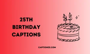 Read more about the article 250+ Iconic 25th Birthday Captions to Shine in 2025