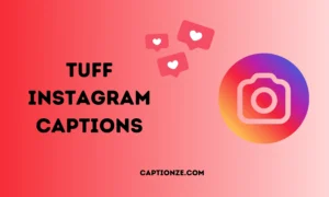 Read more about the article 100+ Tuff Instagram Captions to Rock Your 2025 Feed